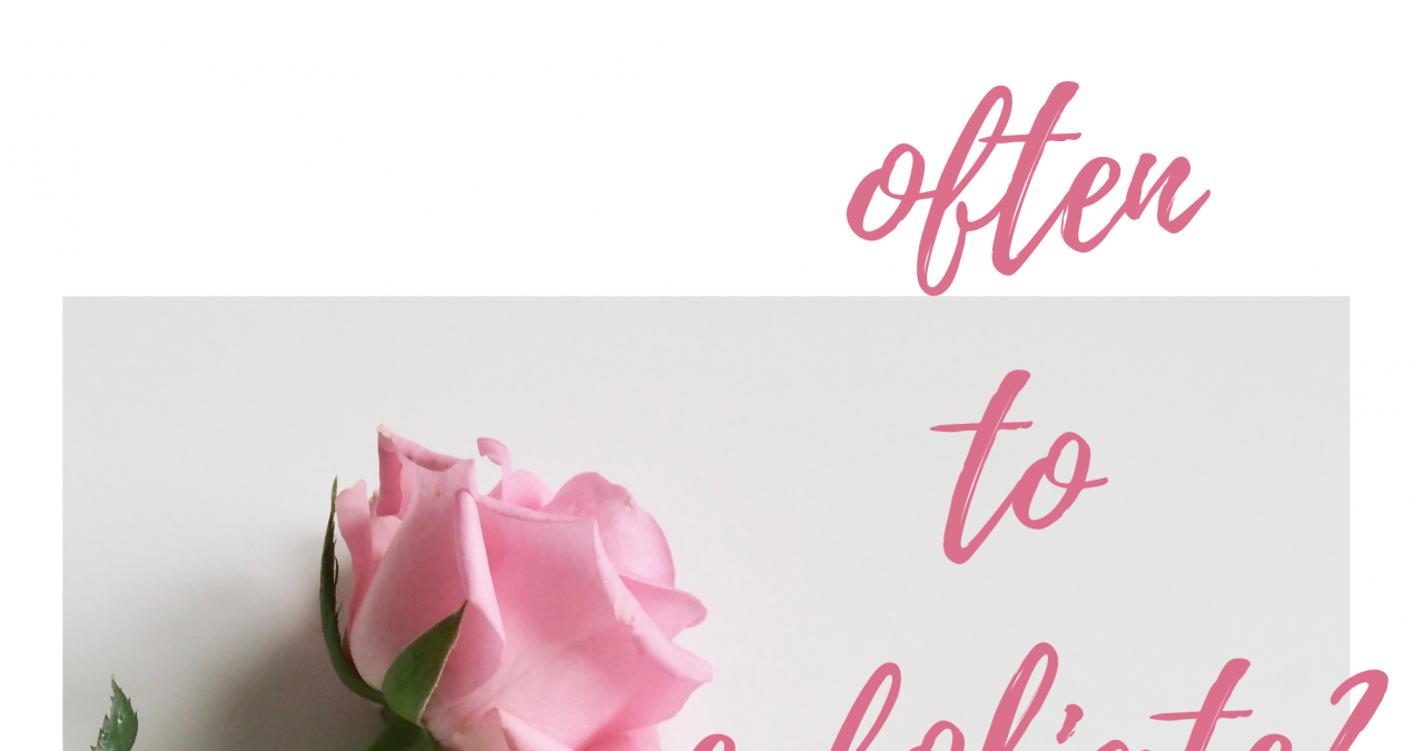 How often to Exfoliate?